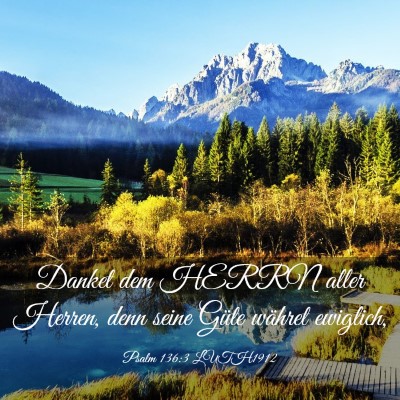 Picture 03 - Psalm 136:3 LUTH1912 - Danket dem HERRN aller Herren, denn seine Güte - Bible Verse Picture