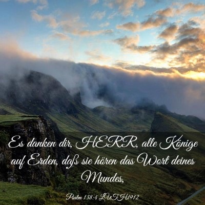 Picture 03 - Psalm 138:4 LUTH1912 - Es danken dir, HERR, alle Könige auf Erden, daß - Bible Verse Picture