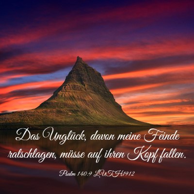Picture 03 - Psalm 140:9 LUTH1912 - Das Unglück, davon meine Feinde ratschlagen, - Bible Verse Picture
