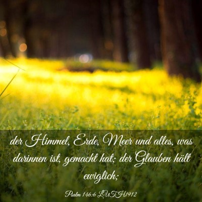 Picture 03 - Psalm 146:6 LUTH1912 - der Himmel, Erde, Meer und alles, was darinnen - Bible Verse Picture