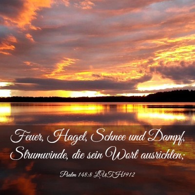 Picture 03 - Psalm 148:8 LUTH1912 - Feuer, Hagel, Schnee und Dampf, Strumwinde, die - Bible Verse Picture