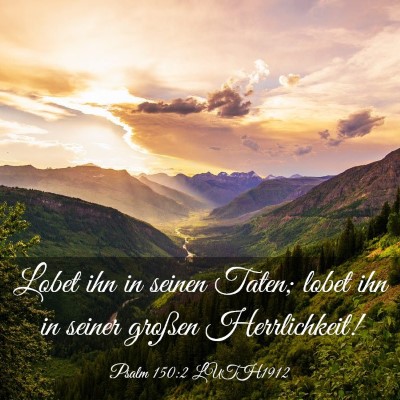 Picture 03 - Psalm 150:2 LUTH1912 - Lobet ihn in seinen Taten; lobet ihn in seiner - Bible Verse Picture