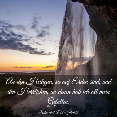 Picture 03 - Psalm 16:3 LUTH1912 - An den Heiligen, so auf Erden sind, und den - Bible Verse Picture