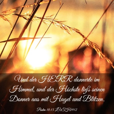 Picture 03 - Psalm 18:13 LUTH1912 - Und der HERR donnerte im Himmel, und der Höchste - Bible Verse Picture