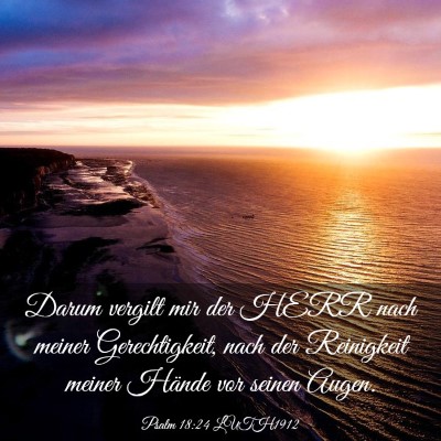 Picture 03 - Psalm 18:24 LUTH1912 - Darum vergilt mir der HERR nach meiner - Bible Verse Picture