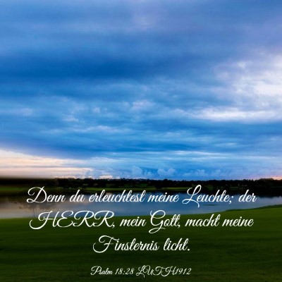Picture 03 - Psalm 18:28 LUTH1912 - Denn du erleuchtest meine Leuchte; der HERR, mein - Bible Verse Picture