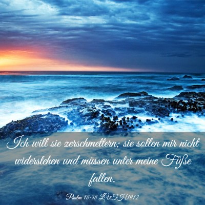 Picture 03 - Psalm 18:38 LUTH1912 - Ich will sie zerschmettern; sie sollen mir nicht - Bible Verse Picture