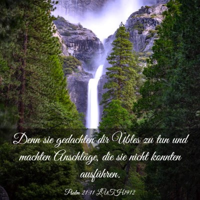Picture 03 - Psalm 21:11 LUTH1912 - Denn sie gedachten dir Übles zu tun und machten - Bible Verse Picture