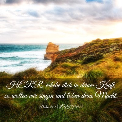 Picture 03 - Psalm 21:13 LUTH1912 - HERR, erhebe dich in deiner Kraft, so wollen wir - Bible Verse Picture
