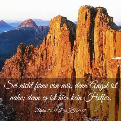 Picture 03 - Psalm 22:11 LUTH1912 - Sei nicht ferne von mir, denn Angst ist nahe; - Bible Verse Picture