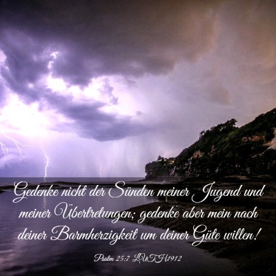 Picture 03 - Psalm 25:7 LUTH1912 - Gedenke nicht der Sünden meiner Jugend und - Bible Verse Picture