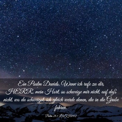 Picture 03 - Psalm 28:1 LUTH1912 - Ein Psalm Davids. Wenn ich rufe zu dir, HERR, - Bible Verse Picture