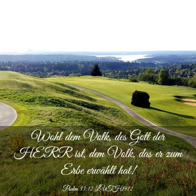 Picture 03 - Psalm 33:12 LUTH1912 - Wohl dem Volk, des Gott der HERR ist, dem Volk, - Bible Verse Picture