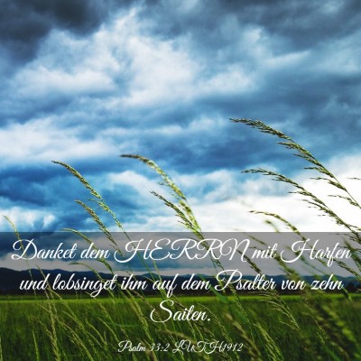 Picture 03 - Psalm 33:2 LUTH1912 - Danket dem HERRN mit Harfen und lobsinget ihm auf - Bible Verse Picture