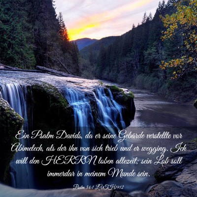 Picture 03 - Psalm 34:1 LUTH1912 - Ein Psalm Davids, da er seine Gebärde verstellte - Bible Verse Picture