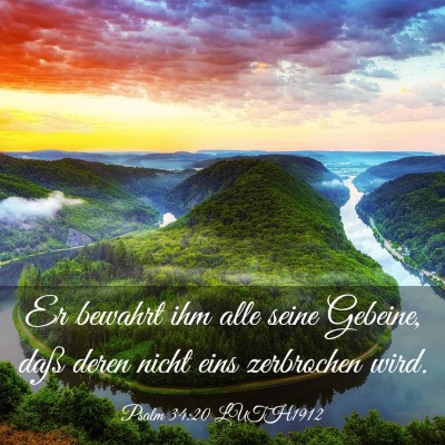 Picture 03 - Psalm 34:20 LUTH1912 - Er bewahrt ihm alle seine Gebeine, daß deren - Bible Verse Picture