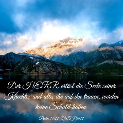 Picture 03 - Psalm 34:22 LUTH1912 - Der HERR erlöst die Seele seiner Knechte; und - Bible Verse Picture