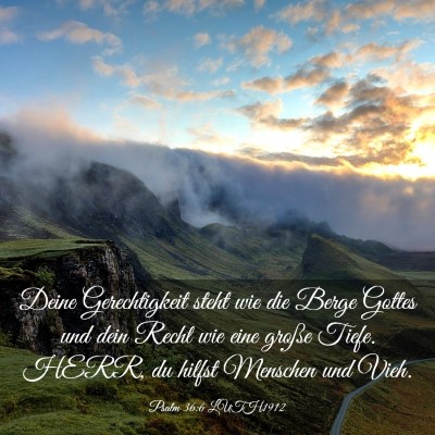 Picture 03 - Psalm 36:6 LUTH1912 - Deine Gerechtigkeit steht wie die Berge Gottes - Bible Verse Picture