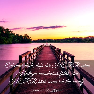 Picture 03 - Psalm 4:3 LUTH1912 - Erkennet doch, daß der HERR seine Heiligen - Bible Verse Picture