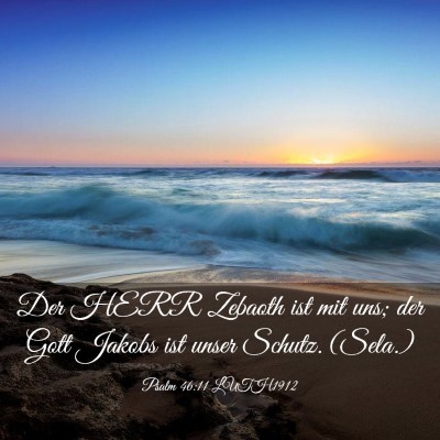 Picture 03 - Psalm 46:11 LUTH1912 - Der HERR Zebaoth ist mit uns; der Gott Jakobs ist - Bible Verse Picture