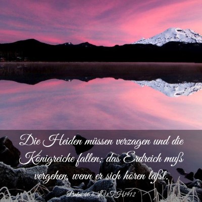Picture 03 - Psalm 46:6 LUTH1912 - Die Heiden müssen verzagen und die Königreiche - Bible Verse Picture