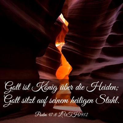 Picture 03 - Psalm 47:8 LUTH1912 - Gott ist König über die Heiden; Gott sitzt auf - Bible Verse Picture