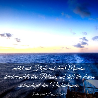 Picture 03 - Psalm 48:13 LUTH1912 - achtet mit Fleiß auf ihre Mauern, durchwandelt - Bible Verse Picture