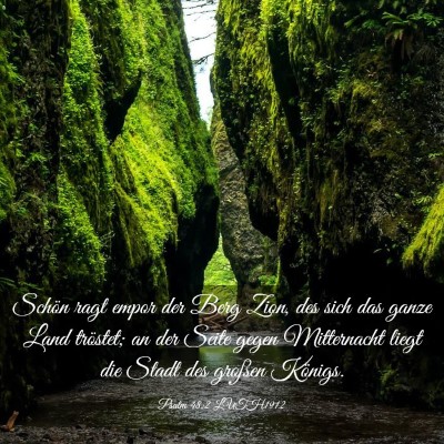 Picture 03 - Psalm 48:2 LUTH1912 - Schön ragt empor der Berg Zion, des sich das - Bible Verse Picture