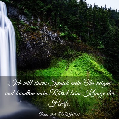 Picture 03 - Psalm 49:4 LUTH1912 - Ich will einem Spruch mein Ohr neigen und kundtun - Bible Verse Picture