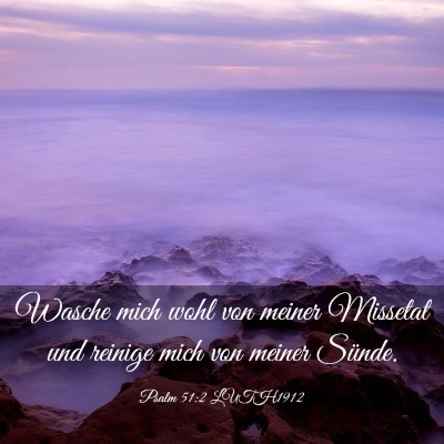 Picture 03 - Psalm 51:2 LUTH1912 - Wasche mich wohl von meiner Missetat und reinige - Bible Verse Picture