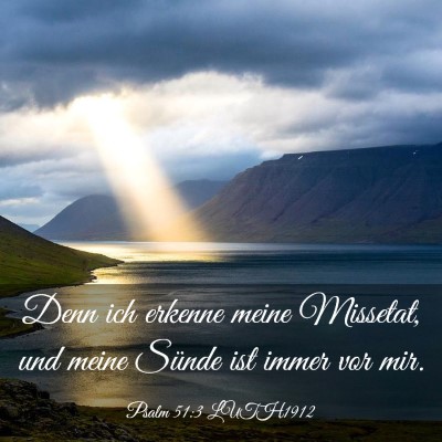 Picture 03 - Psalm 51:3 LUTH1912 - Denn ich erkenne meine Missetat, und meine Sünde - Bible Verse Picture