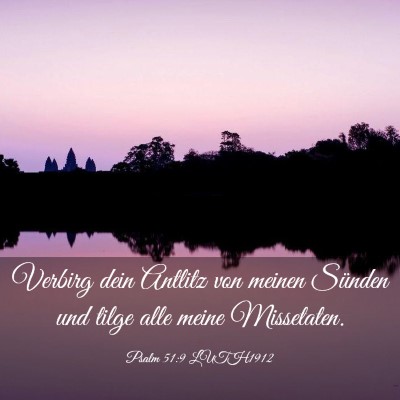 Picture 03 - Psalm 51:9 LUTH1912 - Verbirg dein Antlitz von meinen Sünden und tilge - Bible Verse Picture