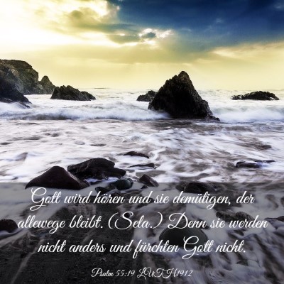 Picture 03 - Psalm 55:19 LUTH1912 - Gott wird hören und sie demütigen, der allewege - Bible Verse Picture
