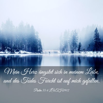 Picture 03 - Psalm 55:4 LUTH1912 - Mein Herz ängstet sich in meinem Leibe, und des - Bible Verse Picture