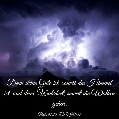Picture 03 - Psalm 57:10 LUTH1912 - Denn deine Güte ist, soweit der Himmel ist, und - Bible Verse Picture