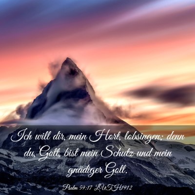 Picture 03 - Psalm 59:17 LUTH1912 - Ich will dir, mein Hort, lobsingen; denn du, - Bible Verse Picture