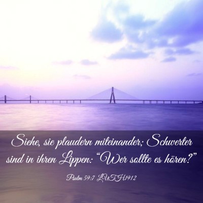 Picture 03 - Psalm 59:7 LUTH1912 - Siehe, sie plaudern miteinander; Schwerter sind - Bible Verse Picture