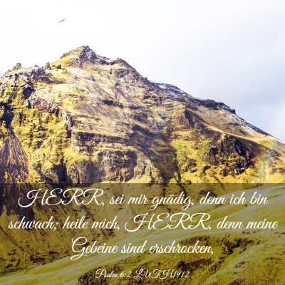 Picture 03 - Psalm 6:2 LUTH1912 - HERR, sei mir gnädig, denn ich bin schwach; - Bible Verse Picture