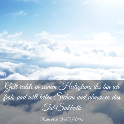 Picture 03 - Psalm 60:6 LUTH1912 - Gott redete in seinem Heiligtum, des bin ich - Bible Verse Picture