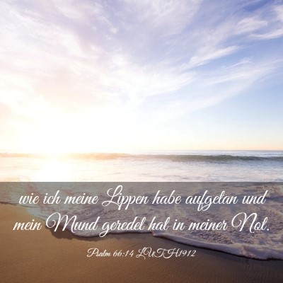 Picture 03 - Psalm 66:14 LUTH1912 - wie ich meine Lippen habe aufgetan und mein Mund - Bible Verse Picture