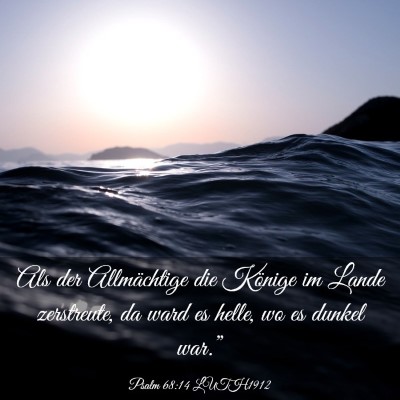 Picture 03 - Psalm 68:14 LUTH1912 - Als der Allmächtige die Könige im Lande - Bible Verse Picture