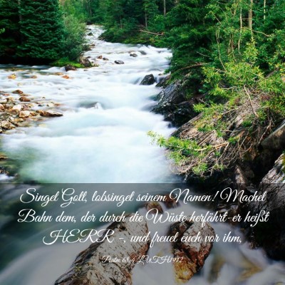 Picture 03 - Psalm 68:4 LUTH1912 - Singet Gott, lobsinget seinem Namen! Machet Bahn - Bible Verse Picture