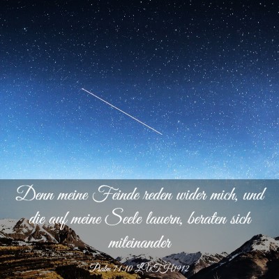 Picture 03 - Psalm 71:10 LUTH1912 - Denn meine Feinde reden wider mich, und die auf - Bible Verse Picture