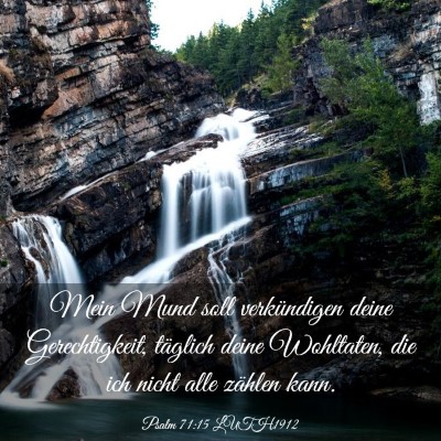 Picture 03 - Psalm 71:15 LUTH1912 - Mein Mund soll verkündigen deine Gerechtigkeit, - Bible Verse Picture