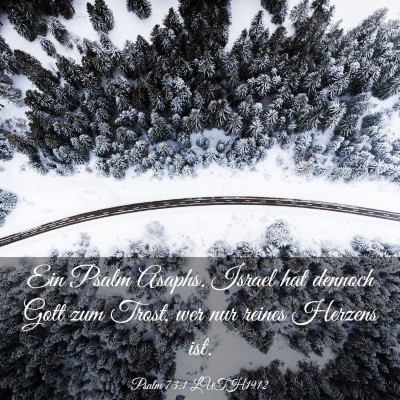 Picture 03 - Psalm 73:1 LUTH1912 - Ein Psalm Asaphs. Israel hat dennoch Gott zum - Bible Verse Picture