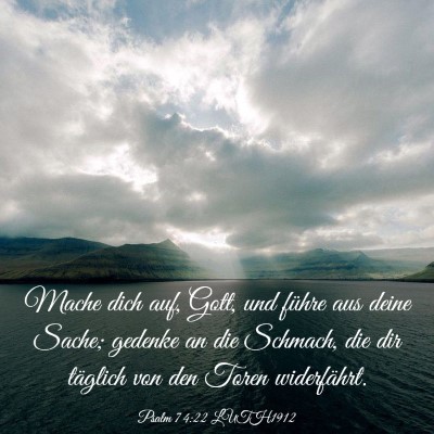 Picture 03 - Psalm 74:22 LUTH1912 - Mache dich auf, Gott, und führe aus deine Sache; - Bible Verse Picture
