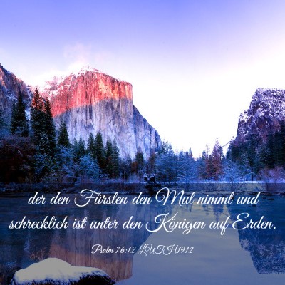 Picture 03 - Psalm 76:12 LUTH1912 - der den Fürsten den Mut nimmt und schrecklich - Bible Verse Picture