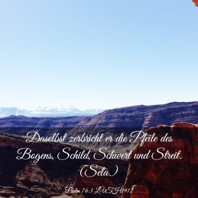 Picture 03 - Psalm 76:3 LUTH1912 - Daselbst zerbricht er die Pfeile des Bogens, - Bible Verse Picture
