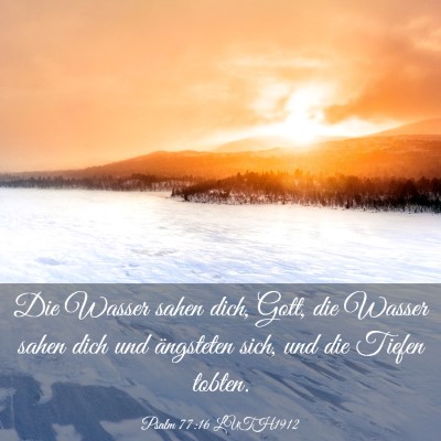Picture 03 - Psalm 77:16 LUTH1912 - Die Wasser sahen dich, Gott, die Wasser sahen - Bible Verse Picture