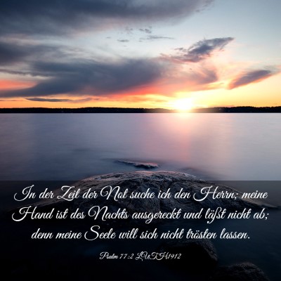 Picture 03 - Psalm 77:2 LUTH1912 - In der Zeit der Not suche ich den Herrn; meine - Bible Verse Picture